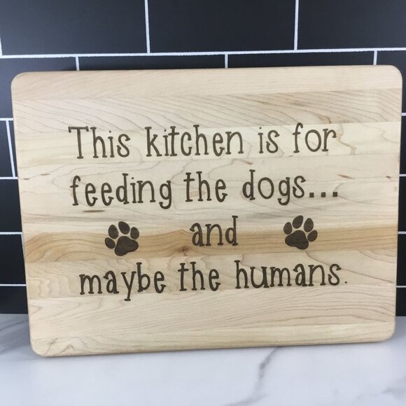 "Kitchen for Feeding Dogs" Engraved Maple Cutting Board with Drip Ring - Picture 1 of 7